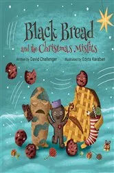 Book cover of Black Bread and the Christmas Misfits by David Challenger