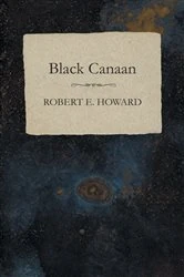 Book cover of Black Canaan by Robert E. Howard