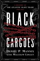 Book cover of Black Cargoes by Daniel P. Mannix