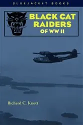Book cover of Black Cat Raiders of WWII by Richard C Knott