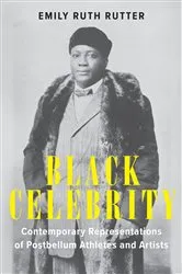 Book cover of Black Celebrity by Emily Ruth Rutter