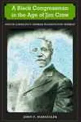 Book cover of Black Congressman in the Age of Jim Crow by John F Marszalek