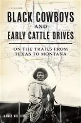 Book cover of Black Cowboys and Early Cattle Drives by Mrs. Nancy K. Williams