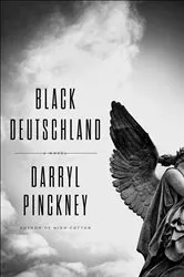 Book cover of Black Deutschland by Darryl Pinckney