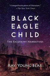 Book cover of Black Eagle Child by Unknown