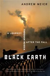 Book cover of Black Earth: A Journey Through Russia After the Fall by Andrew Meier