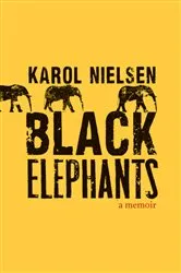 Book cover of Black Elephants by Karol Nielsen