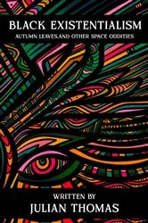 Book cover of Black Existentialism by Julian Thomas