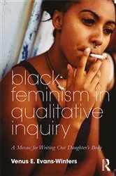 Book cover of Black Feminism in Qualitative Inquiry by Venus E. Evans-Winters