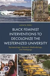 Book cover of Black Feminist Interventions to Decolonize the Westernized University by Assata Zerai