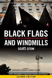 Book cover of Black Flags and Windmills by scott crow