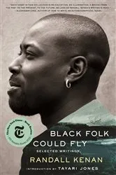 Book cover of Black Folk Could Fly: Selected Writings by Randall Kenan by Randall Kenan
