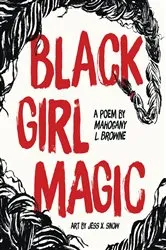 Book cover of Black Girl Magic by Mahogany L. Browne