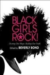 Book cover of Black Girls Rock! by Beverly Bond