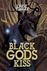 Book cover of Black Gods Kiss by Lavie Tidhar