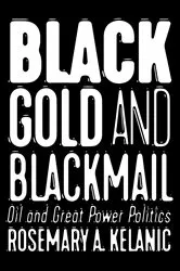 Book cover of Black Gold and Blackmail by Rosemary A. Kelanic