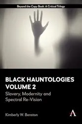 Book cover of Black Hauntologies by Kimberly W. Benston