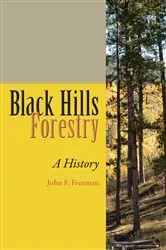 Book cover of Black Hills Forestry by John F. Freeman