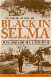 Book cover of Black in Selma by Chestnut, J. L., Jr