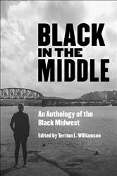 Book cover of Black in the Middle by Terrion L. Williamson
