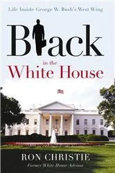 Book cover of Black in the White House by Ron Christie