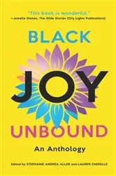 Book cover of Black Joy Unbound by Stephanie Andrea Allen