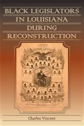 Book cover of Black Legislators in Louisiana during Reconstruction by Charles Vincent