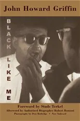 Book cover of Black Like Me by John Howard Griffin