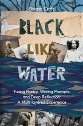 Book cover of Black Like Water by Shiann Croft