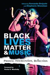 Book cover of Black Lives Matter and Music by Fernando Orejuela