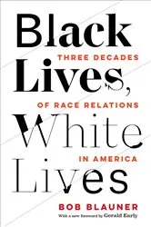 Book cover of Black Lives, White Lives by Bob Blauner