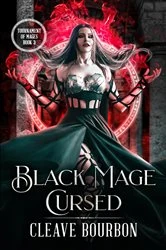 Book cover of Black Mage Cursed by Cleave Bourbon