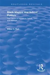 Book cover of Black Mayors and School Politics by Wilbur C Rich