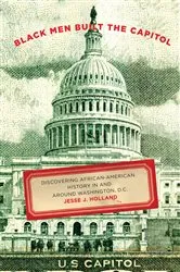 Book cover of Black Men Built the Capitol by Jesse Holland