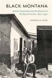 Book cover of Black Montana by Anthony W. Wood