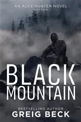 Book cover of Black Mountain: Alex Hunter 4 by Greig Beck