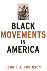 Book cover of Black Movements in America by Cedric J. Robinson