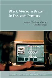 Book cover of Black Music in Britain in the 21st Century by Monique Charles