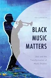 Book cover of Black Music Matters by Ed Sarath