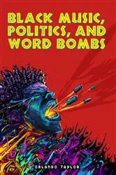 Book cover of Black Music, Politics, and Word Bombs by Unknown