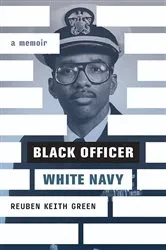Book cover of Black Officer, White Navy by Reuben Keith Green