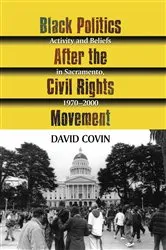 Book cover of Black Politics After the Civil Rights Movement by David Covin