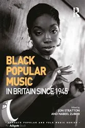 Book cover of Black Popular Music in Britain Since 1945 by Jon Stratton