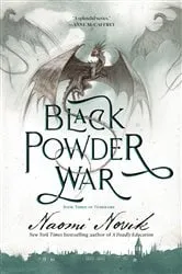 Book cover of Black Powder War by Naomi Novik