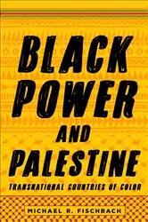 Book cover of Black Power and Palestine by Michael R. Fischbach