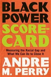 Book cover of Black Power Scorecard by Andre M. Perry