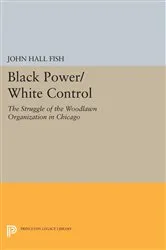 Book cover of Black Power/White Control by John Hall Fish