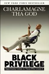 Book cover of Black Privilege by Charlamagne Tha God