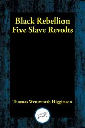 Book cover of Black Rebellion by Thomas Wentworth Higginson