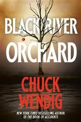 Book cover of Black River Orchard by Chuck Wendig